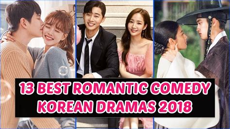 13 Best Romantic Comedy Korean Dramas 2018 You Need to Watch - YouTube