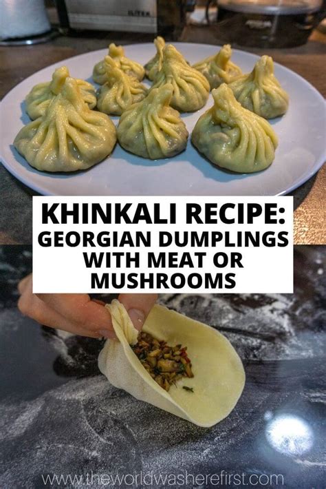 Khinkali Recipe: Georgian Dumplings with Meat or Mushrooms - The World ...