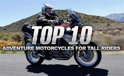 Top 10 Motorcycles For Tall Riders – Adventure Bikes | Motorcycle.com