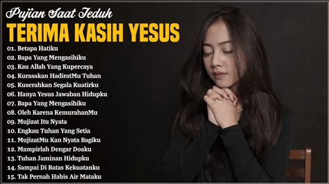 Lagu Rohani Saat Teduh 2023 Terima Kasih Yesus || Lagu Rohani Pilihan Terbaik 2023 Penyemangat ...