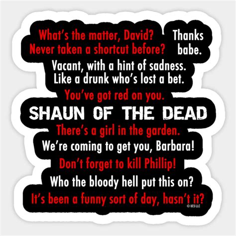 Shaun of the Dead Quotes - Shaun Of The Dead Quotes - Sticker | TeePublic