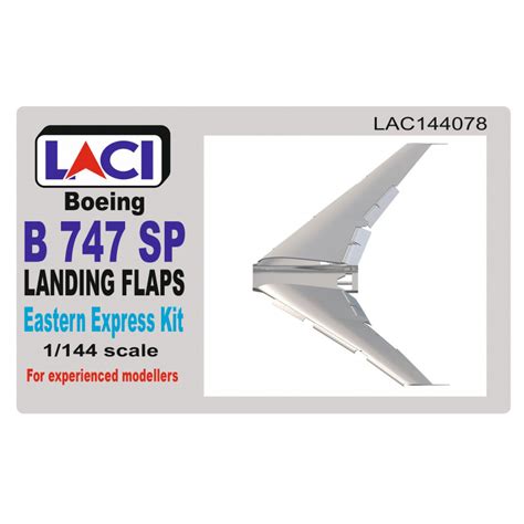 LACI Ltd LAC144078 Boeing 747SP Landing Flaps (Eastern Express)