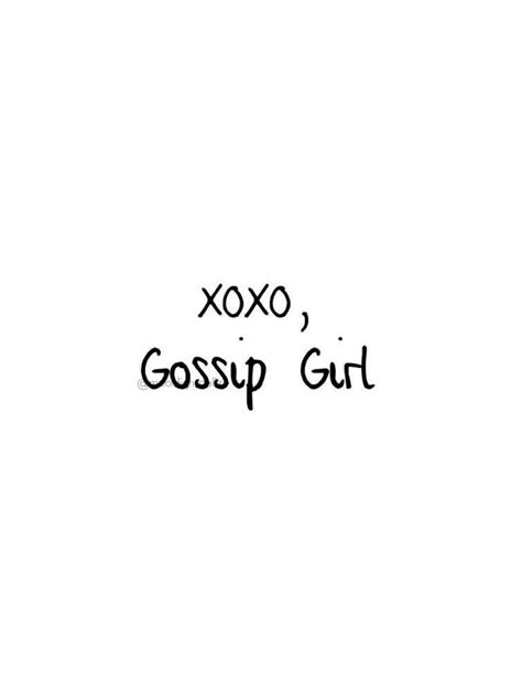 Xoxo Gossip Girl Quote