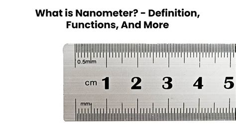 What is Nanometer? - Definition, Functions, And More (2023)