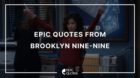 Epic Quotes From Brooklyn Nine-Nine - Epic Quotes