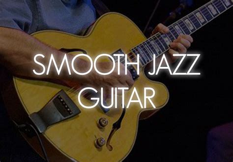 SMOOTH JAZZ GUITAR