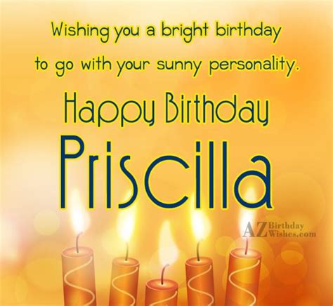 Happy Birthday Priscilla - AZBirthdayWishes.com