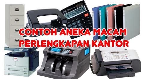 Contoh Aneka Macam Perlengkapan Kantor - YouTube