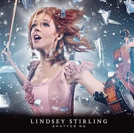 STIRLING, LINDSEY - Shatter Me - Amazon.com Music