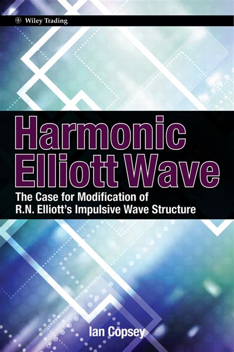 Harmonic Elliott Wave by Ian Copsey - Book - Read Online