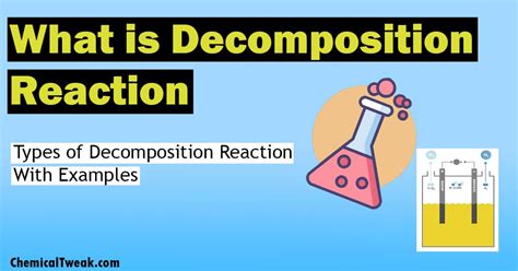 Types Of Decomposition Reaction Definition With Examples Equations