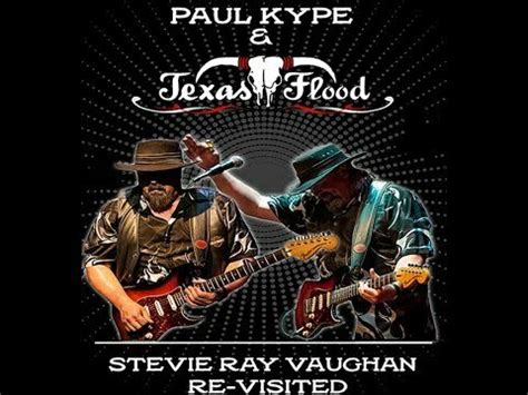 Stevie Ray Vaughan Show - Texas Flood featuring Paul Kype - Music