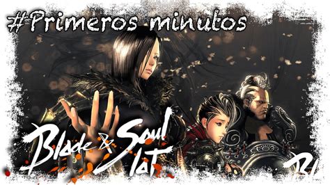 Blade & Soul Gameplay Español | Primeros Minutos | MMOrpg Free To Play ...