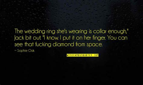 Wearing A Wedding Ring Quotes: top 3 famous quotes about Wearing A Wedding Ring