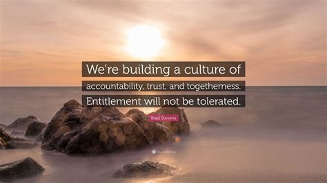 Brad Stevens Quote: “We’re building a culture of accountability, trust ...