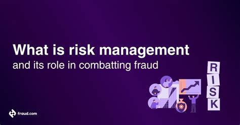 What is risk management and its role in combatting fraud | Fraud.com