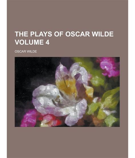 The Plays Of Oscar Wilde Volume 4: Buy The Plays Of Oscar Wilde Volume 4 Online at Low Price in ...