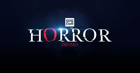 GOG Horror Promo - Dozens of scary games up to 90% off