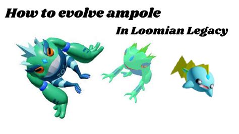 How to evolve ampole in Loomian Legacy! - YouTube