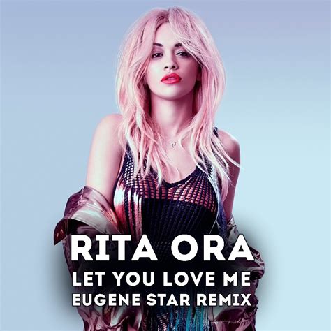 Rita Ora - Let You Love Me (Eugene Star Remix) [Club Mix] – EUGENE STAR