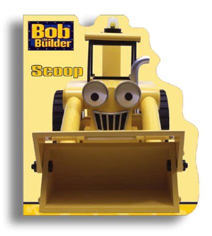 Scoop (Bob the Builder (Simon & Schuster Board Books)) - 9780689850141 | SlugBooks