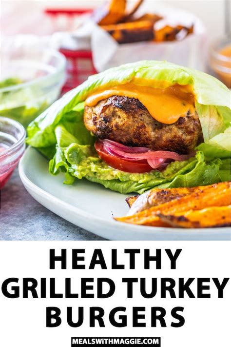 Healthy Grilled Turkey Burgers - Meals with Maggie