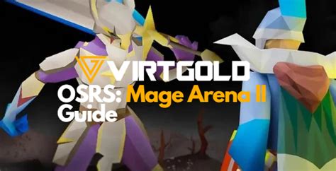 [OSRS] Mage Arena 2 Guide - VirtGold