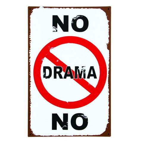 No Drama Tin Sign 13130 | Wall signs, Tin signs, Metal signage