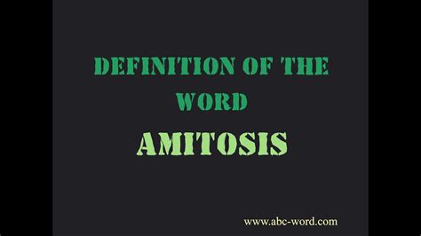 Definition of the word "Amitosis" - YouTube