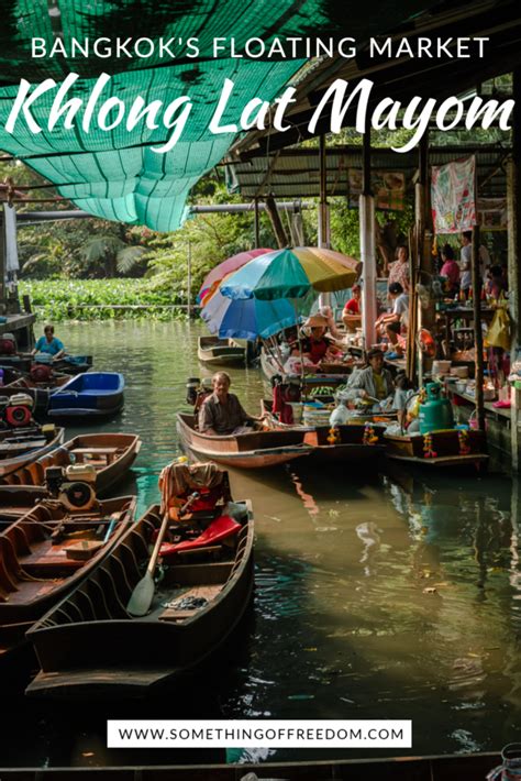 Ultimate Travel Guide To Khlong Lat Mayom Floating Market