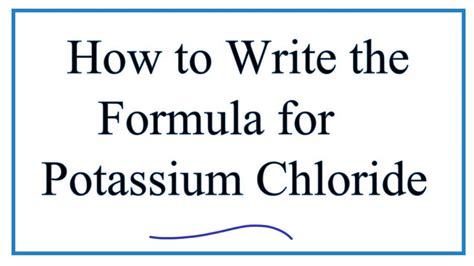 How to Write the Formula for Potassium chloride (KCl) - YouTube