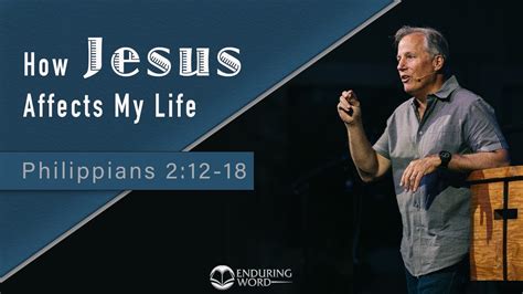 How Jesus Affects My Life - Philippians 2:12-18 - YouTube