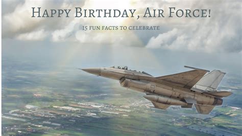 Happy Birthday Air Force...15 Fun Facts - Military Connection