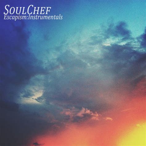 Escapism (Instrumentals) | SoulChef