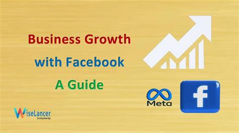 Unlocking Business Growth with Facebook | A Guide - WiseLancer