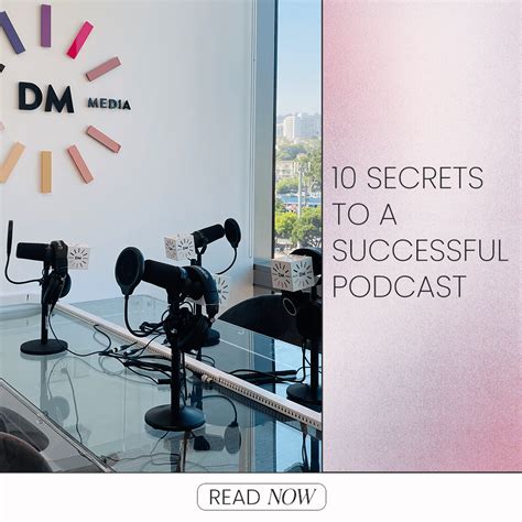 10 Secrets To A Successful Podcast - Dear Media