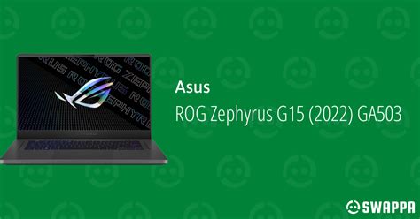 Asus ROG Zephyrus G15 (2022) GA503 - Swappa