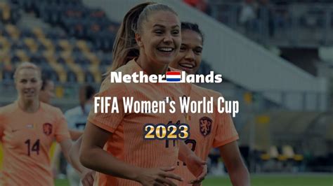 Netherlands Women's World Cup 2023: Schedule, Squad, Live Stream