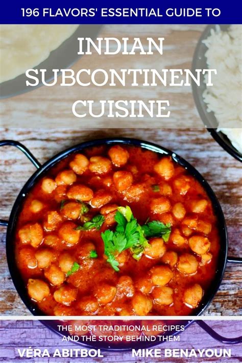 The Essential Guide to the Cuisine of the Indian Subcontinent | 196 flavors