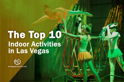 The Top 10 Indoor Activities in Las Vegas