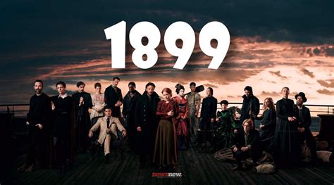 1899 Netflix: Cast, Plot, Teaser, Release Date, Episodes - NewZNew