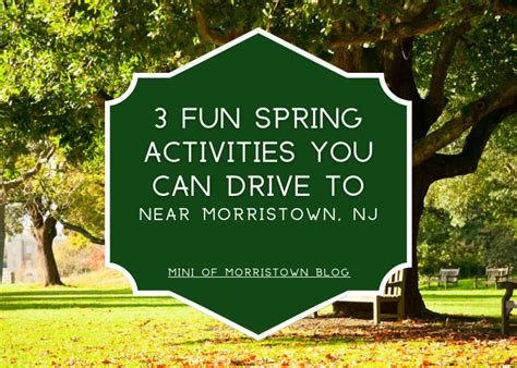 3 Fun Spring Activities You Can Drive to Near Morristown, NJ - MINI of ...