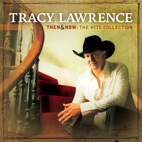 ‎Then and Now: The Hits Collection by Tracy Lawrence on Apple Music