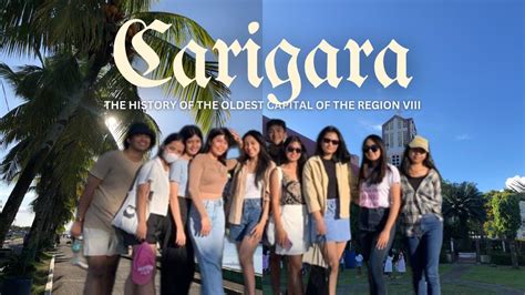 Carigara, Leyte: The History of the Oldest Capital of Region VIII - YouTube