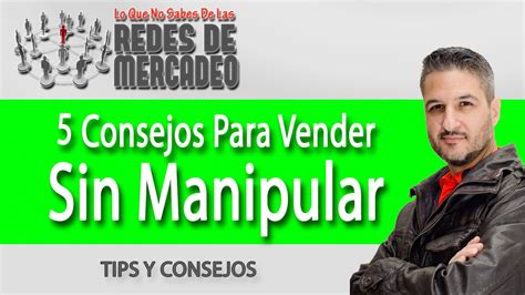 5 Consejos Para Vender Sin Manipular a una Persona. - YouTube