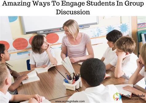 Amazing Ways To Engage Students In Group Discussion