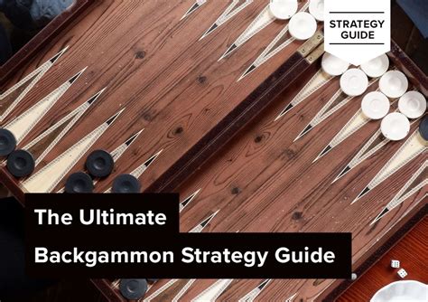 Backgammon Strategy Guide - Get Better at Backgammon