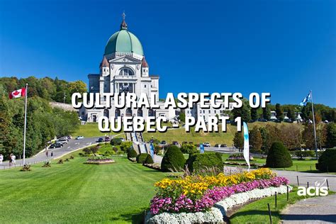 Cultural Aspects of Québec - Part 1 - ACIS Blog