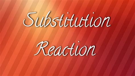 Substitution Reaction - YouTube