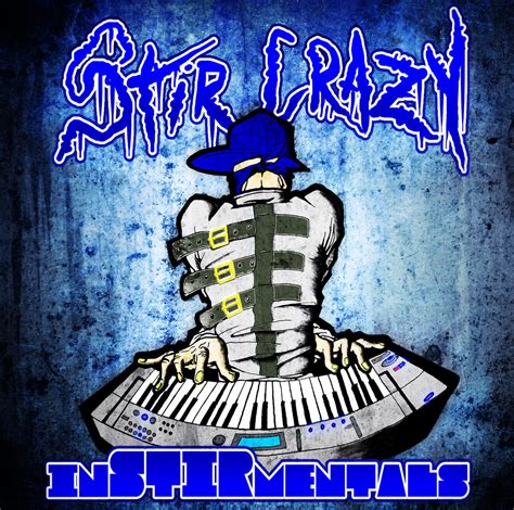 Stir Crazy “InSTIRmentals” (FREE BEATS) | Stir Crazy